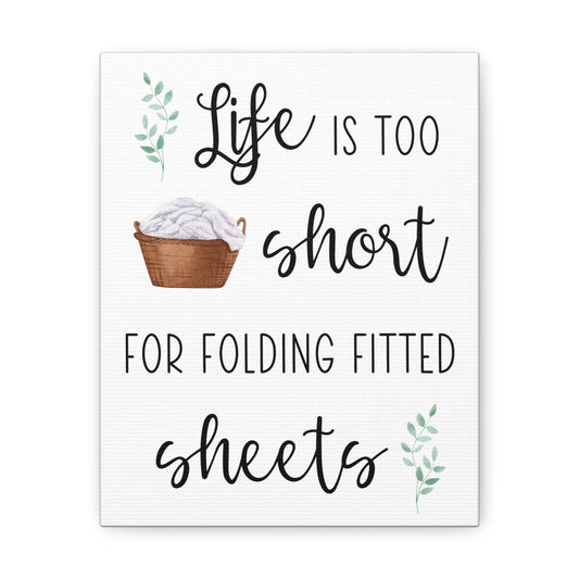 Home Decor - Canvas - Life Is Too Short